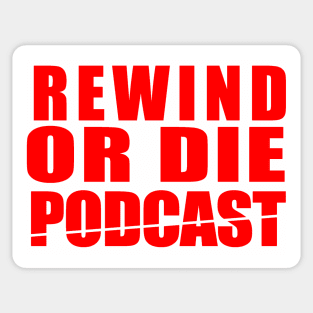Rewind or Die TEXAS CHAINSAW STYLE Sticker